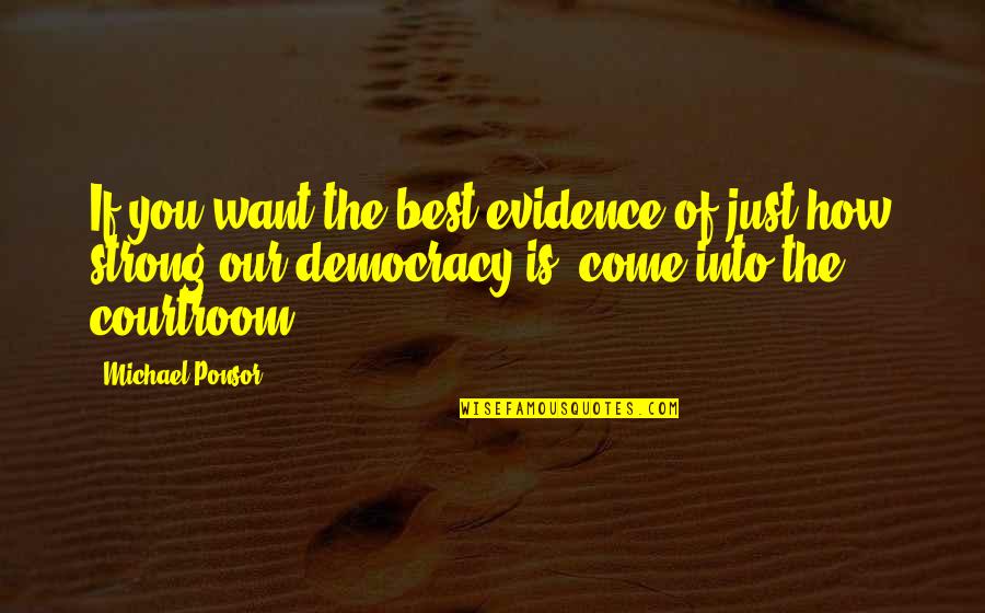Brillantschmuck Quotes By Michael Ponsor: If you want the best evidence of just Brillantschmuck Quotes By Michael Ponsor: If you want the best evidence of just