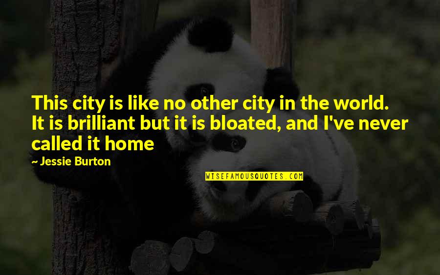 Brilliant Quotes By Jessie Burton: This city is like no other city in
