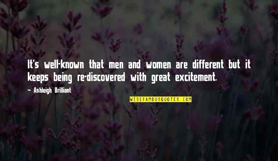 Brilliant Women Quotes By Ashleigh Brilliant: It's well-known that men and women are different