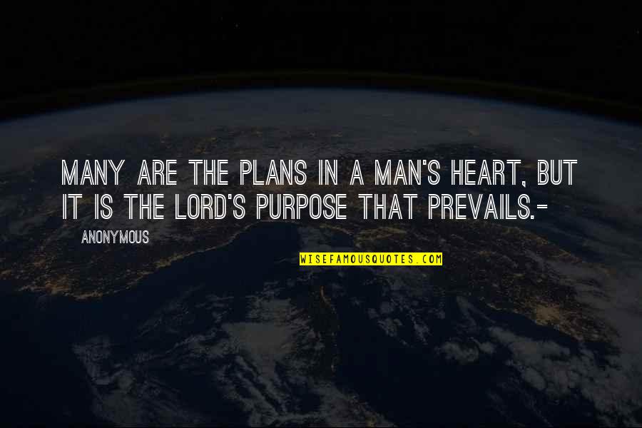 Brillig Quotes By Anonymous: Many are the plans in a man's heart,
