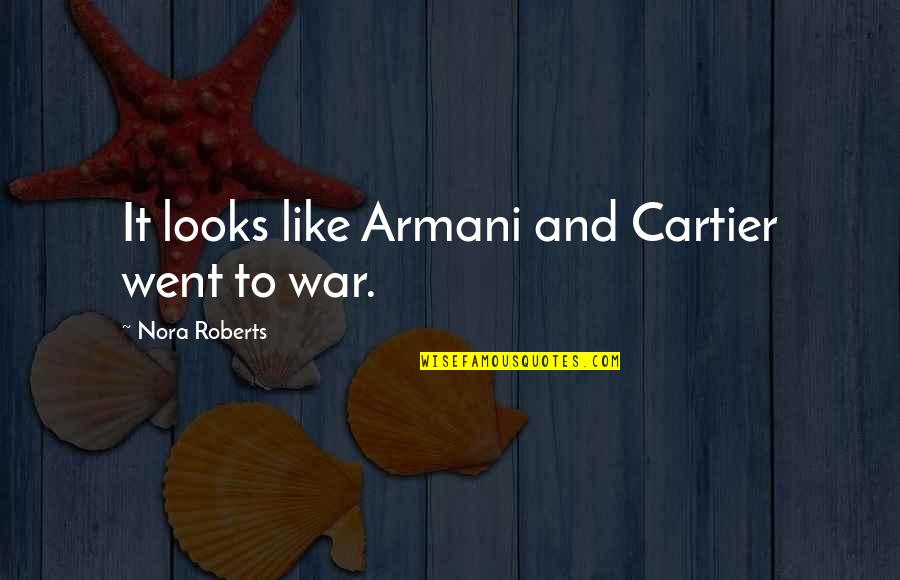 Briner Oil Quotes By Nora Roberts: It looks like Armani and Cartier went to