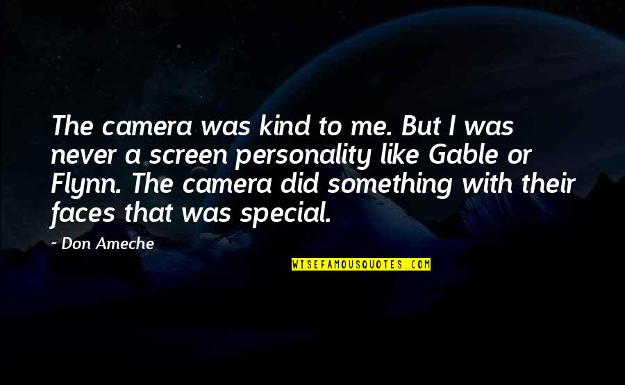 Bring Back Smile Quotes By Don Ameche: The camera was kind to me. But I