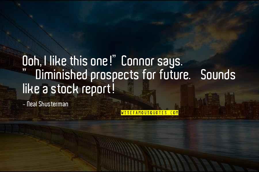 Bring Her Back To Me Quotes By Neal Shusterman: Ooh, I like this one!" Connor says. "'Diminished