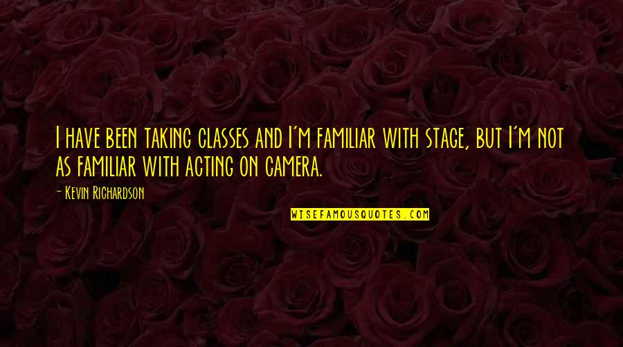 Bring Me The Horizon Short Quotes By Kevin Richardson: I have been taking classes and I'm familiar