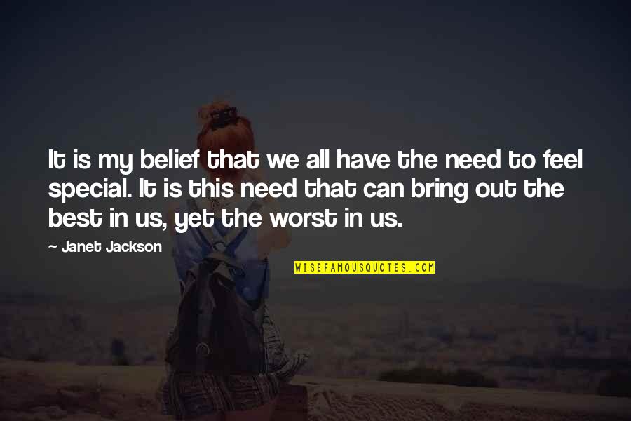 Bring To Quotes By Janet Jackson: It is my belief that we all have