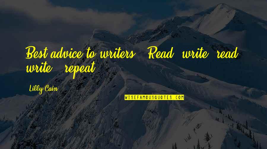 Brinker Quotes By Lilly Cain: Best advice to writers - Read, write, read,