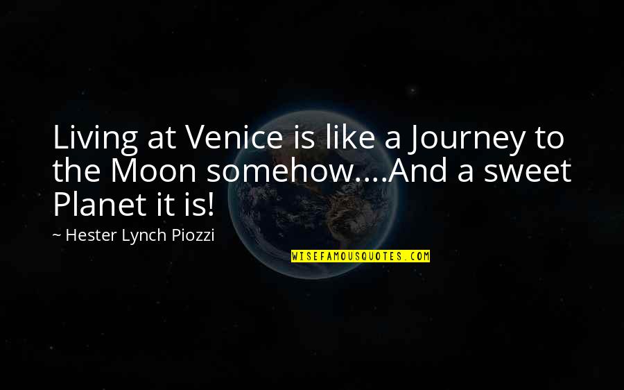 Brinquedos Estrela Quotes By Hester Lynch Piozzi: Living at Venice is like a Journey to