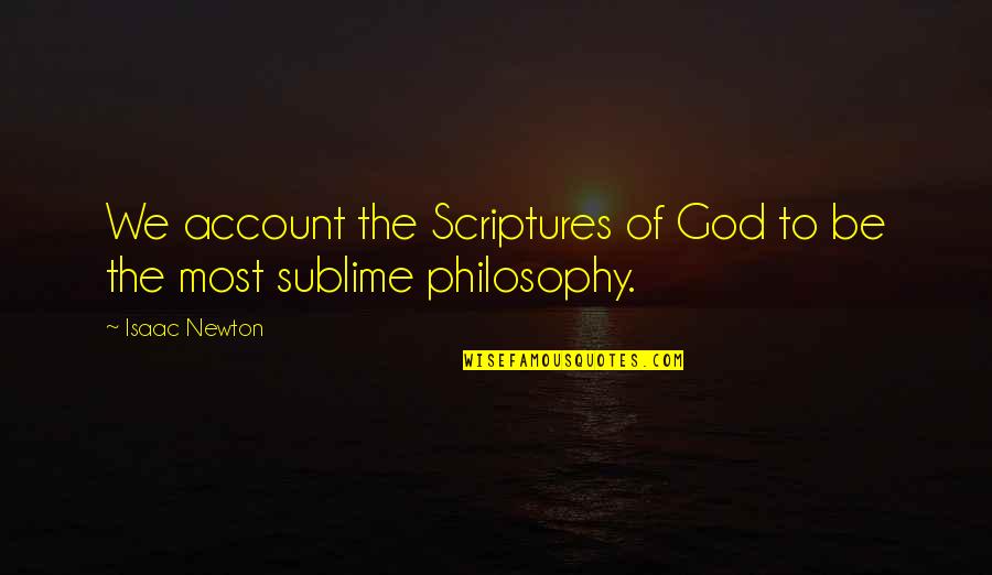 Briola Bras Quotes By Isaac Newton: We account the Scriptures of God to be