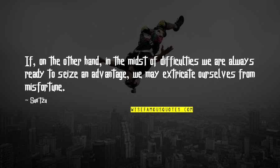 Briolette Quotes By Sun Tzu: If, on the other hand, in the midst Briolette Quotes By Sun Tzu: If, on the other hand, in the midst