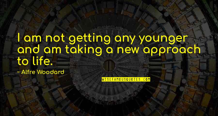 Briseis Avagyan Quotes By Alfre Woodard: I am not getting any younger and am