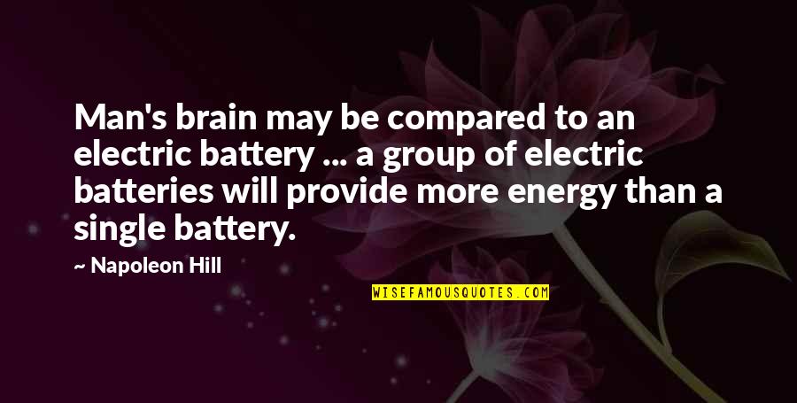 Bristi Quotes By Napoleon Hill: Man's brain may be compared to an electric