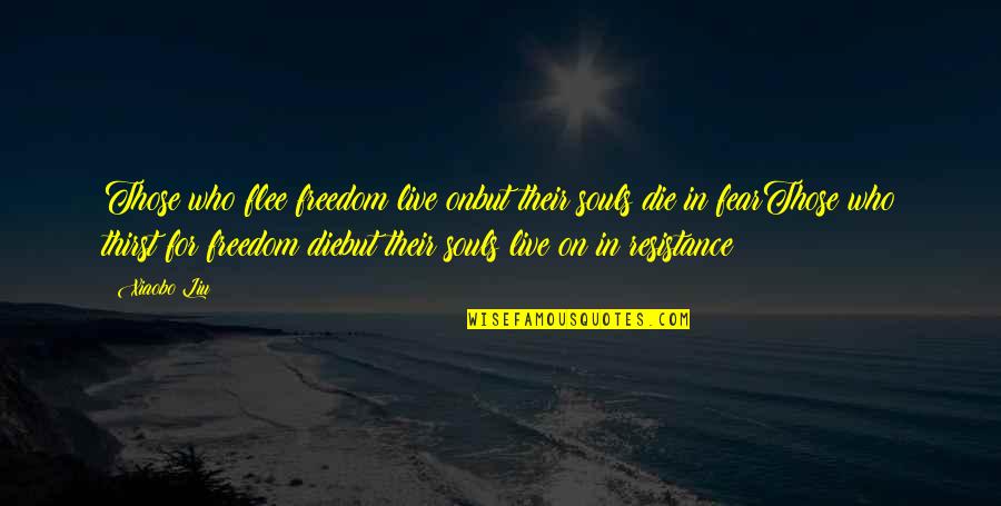 Bristol Conveyancing Quotes By Xiaobo Liu: Those who flee freedom live onbut their souls