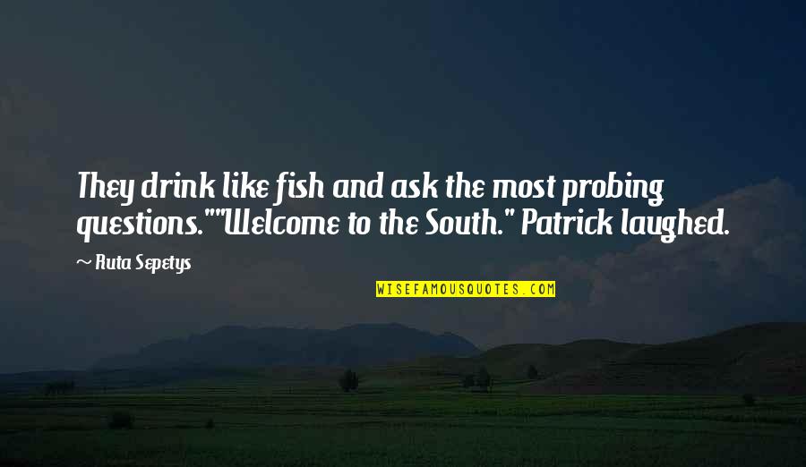 Bristol West Quote Quotes By Ruta Sepetys: They drink like fish and ask the most Bristol West Quote Quotes By Ruta Sepetys: They drink like fish and ask the most