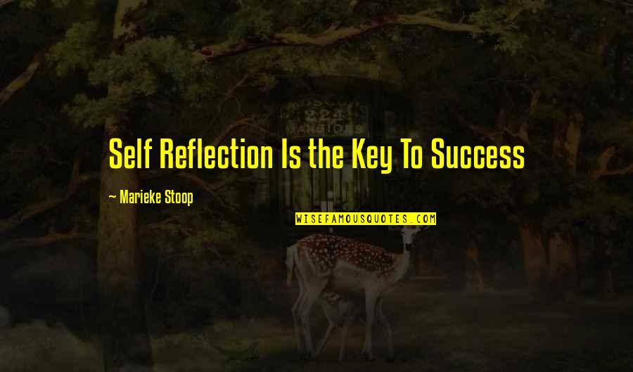 Bristot Double Shot Quotes By Marieke Stoop: Self Reflection Is the Key To Success
