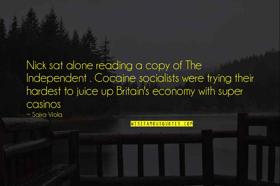 Britain's Quotes By Saira Viola: Nick sat alone reading a copy of The