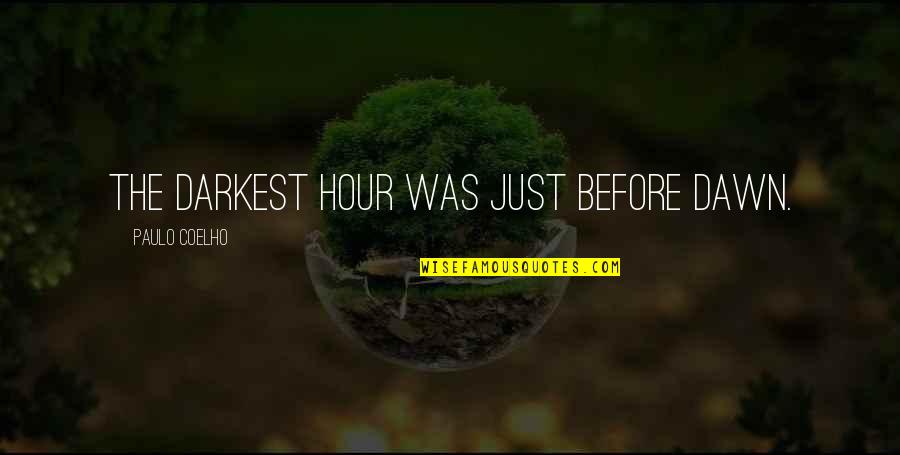 Britannia Miniatures Quotes By Paulo Coelho: The darkest hour was just before dawn.