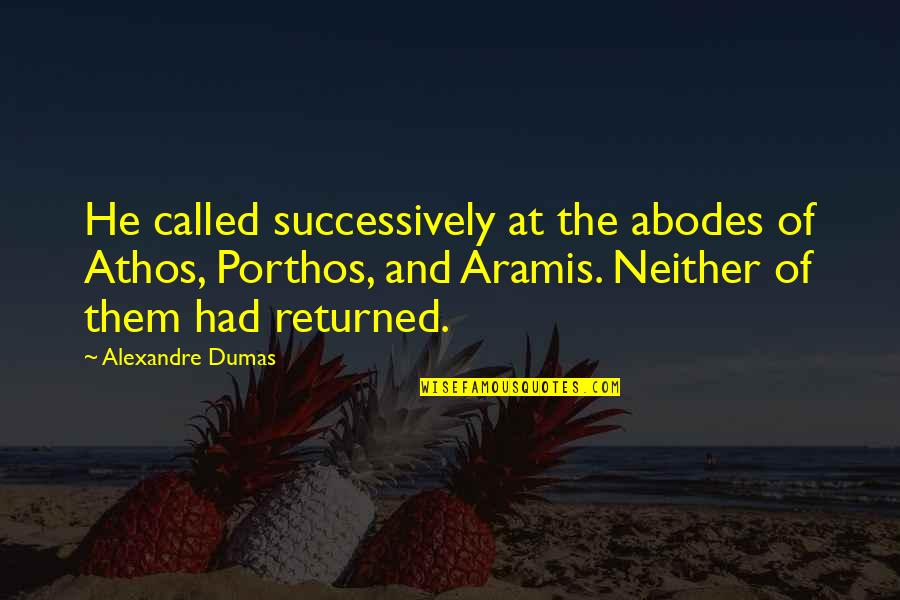 Britedrops Quotes By Alexandre Dumas: He called successively at the abodes of Athos, Britedrops Quotes By Alexandre Dumas: He called successively at the abodes of Athos,