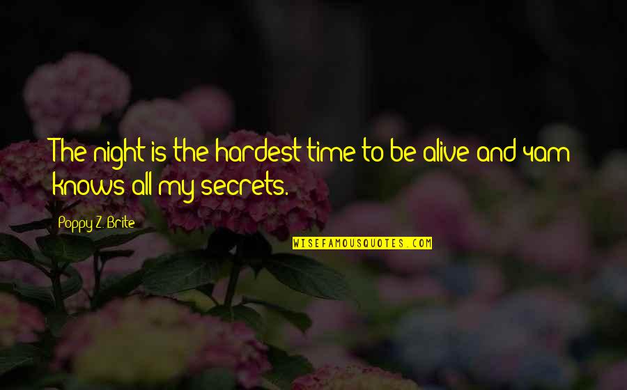 Brite's Quotes By Poppy Z. Brite: The night is the hardest time to be