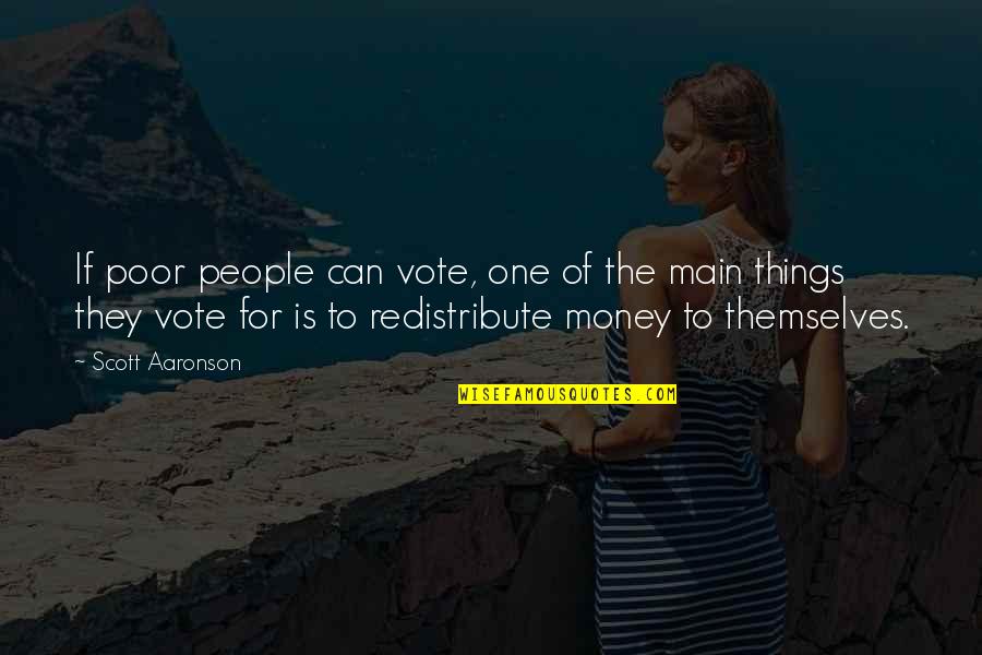 Britischer Politiker Quotes By Scott Aaronson: If poor people can vote, one of the