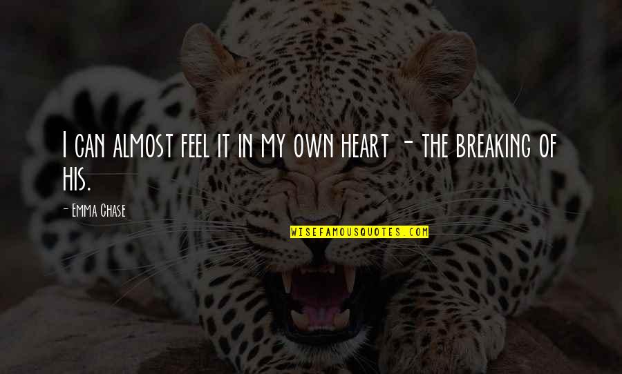 British Airways Group Quotes By Emma Chase: I can almost feel it in my own