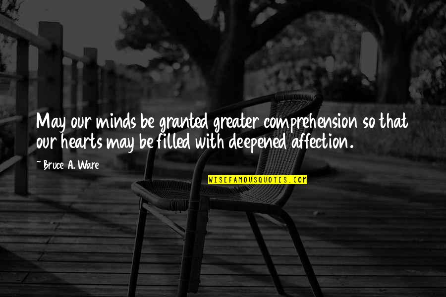 British Army Motivational Quotes By Bruce A. Ware: May our minds be granted greater comprehension so