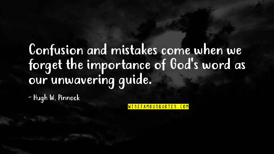 British Empire Decline Quotes By Hugh W. Pinnock: Confusion and mistakes come when we forget the