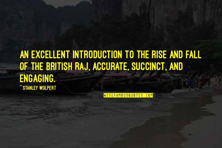 British Raj Quotes By Stanley Wolpert: An excellent introduction to the rise and fall