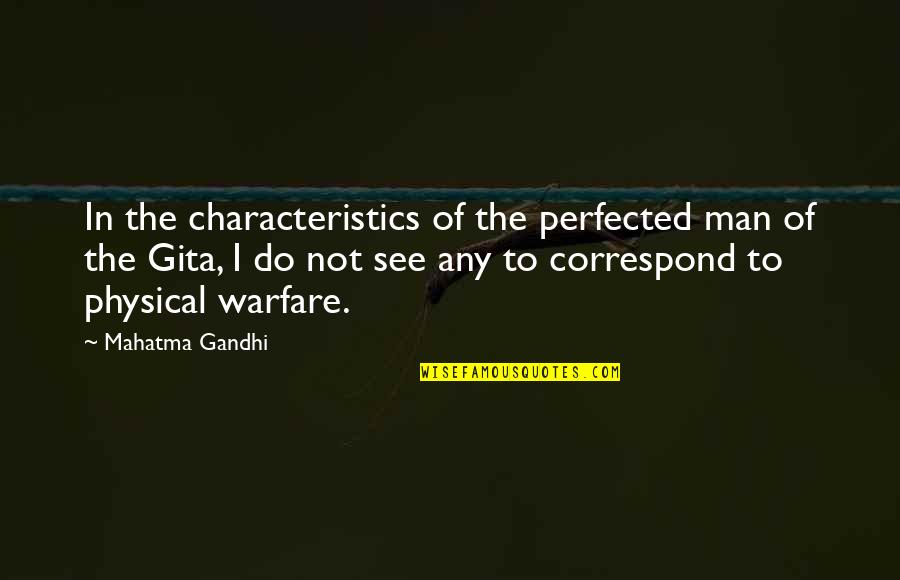 British Summer Funny Quotes By Mahatma Gandhi: In the characteristics of the perfected man of British Summer Funny Quotes By Mahatma Gandhi: In the characteristics of the perfected man of