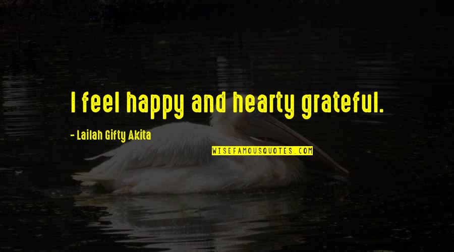 Britpop Music Quotes By Lailah Gifty Akita: I feel happy and hearty grateful. Britpop Music Quotes By Lailah Gifty Akita: I feel happy and hearty grateful.
