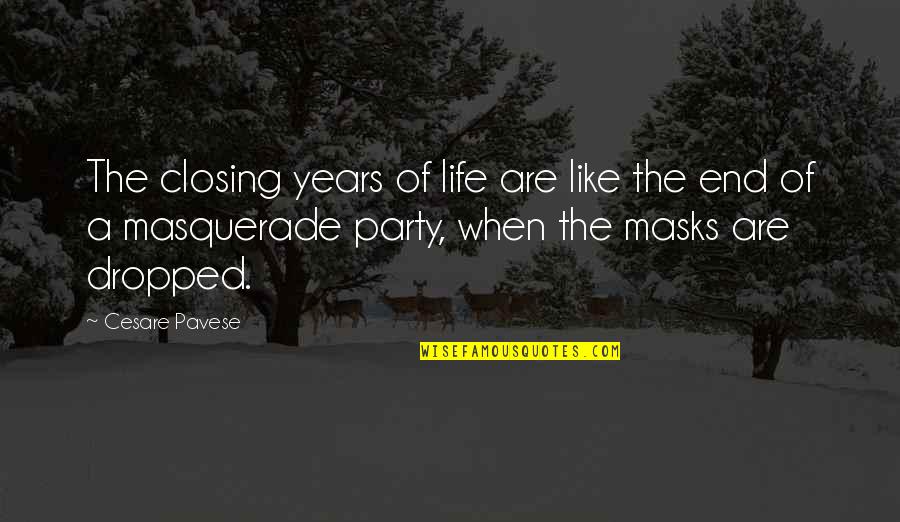 Britt Dekker Quotes By Cesare Pavese: The closing years of life are like the