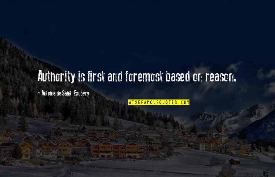 Brivido Natuzzi Quotes By Antoine De Saint-Exupery: Authority is first and foremost based on reason. Brivido Natuzzi Quotes By Antoine De Saint-Exupery: Authority is first and foremost based on reason.
