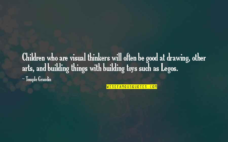 Brizendine Louann Quotes By Temple Grandin: Children who are visual thinkers will often be Brizendine Louann Quotes By Temple Grandin: Children who are visual thinkers will often be