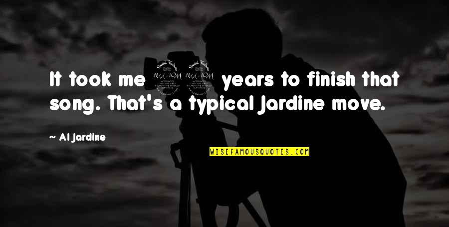 Bro And Sis Funny Quotes By Al Jardine: It took me 29 years to finish that