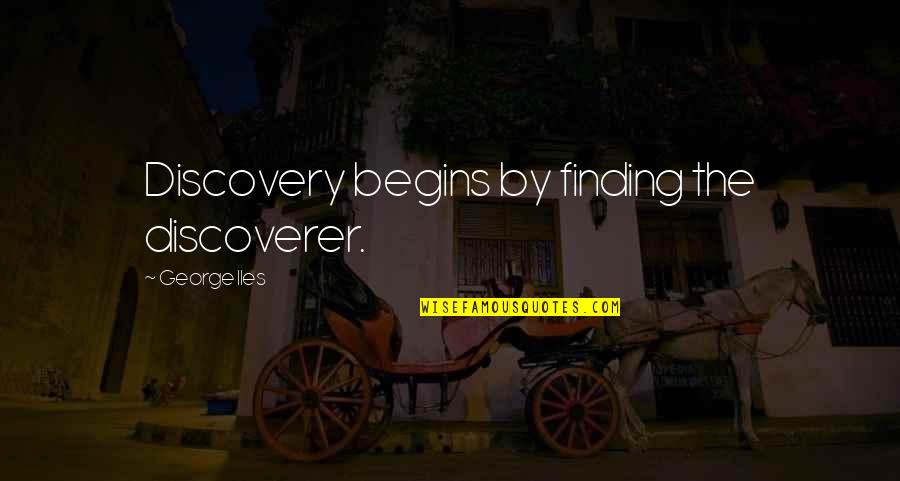 Broadcast Engineer Quotes By George Iles: Discovery begins by finding the discoverer.