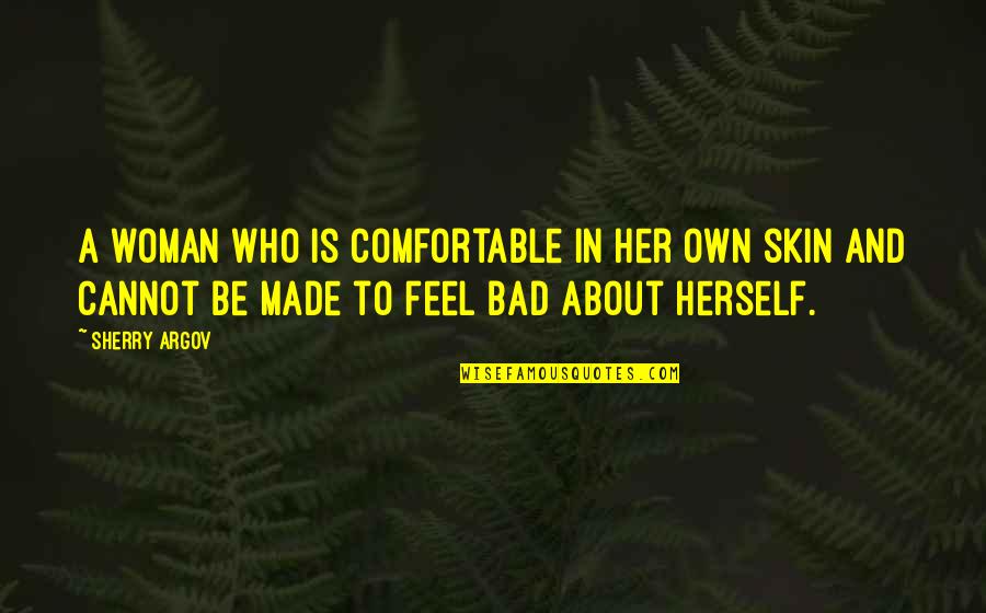 Broadman Press Quotes By Sherry Argov: A woman who is comfortable in her own