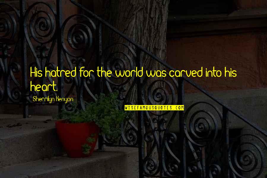 Broccoflower Nutritional Information Quotes By Sherrilyn Kenyon: His hatred for the world was carved into Broccoflower Nutritional Information Quotes By Sherrilyn Kenyon: His hatred for the world was carved into