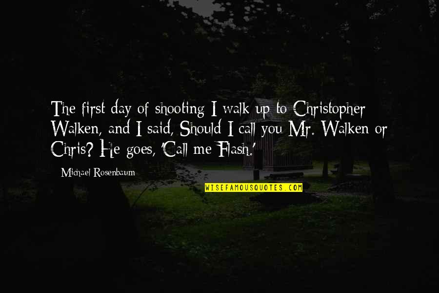 Brochure Printing Quotes By Michael Rosenbaum: The first day of shooting I walk up Brochure Printing Quotes By Michael Rosenbaum: The first day of shooting I walk up