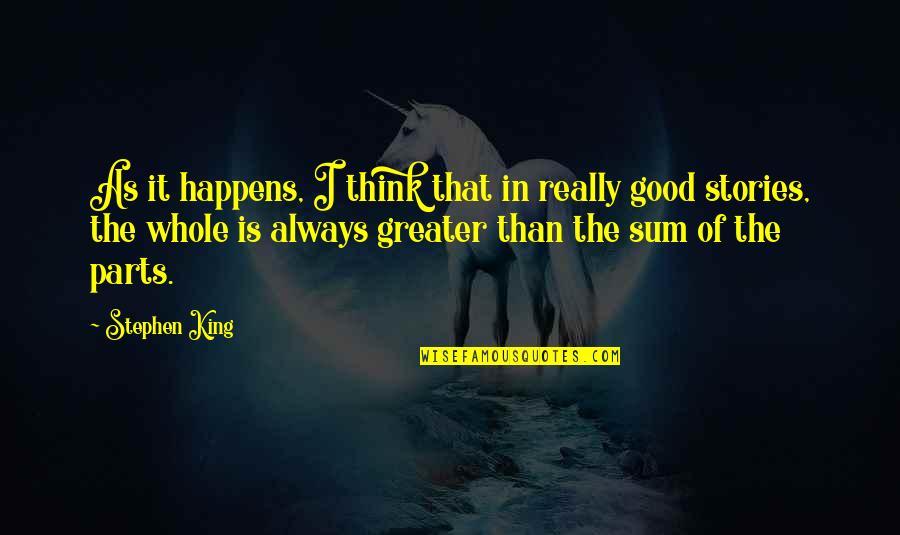 Brocious Seamless Gutters Quotes By Stephen King: As it happens, I think that in really Brocious Seamless Gutters Quotes By Stephen King: As it happens, I think that in really