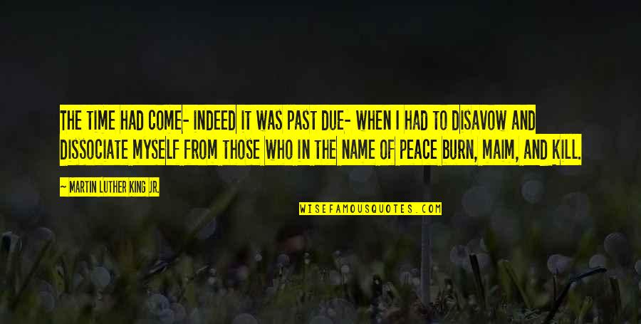 Brockdorf Circle Quotes By Martin Luther King Jr.: The time had come- indeed it was past Brockdorf Circle Quotes By Martin Luther King Jr.: The time had come- indeed it was past