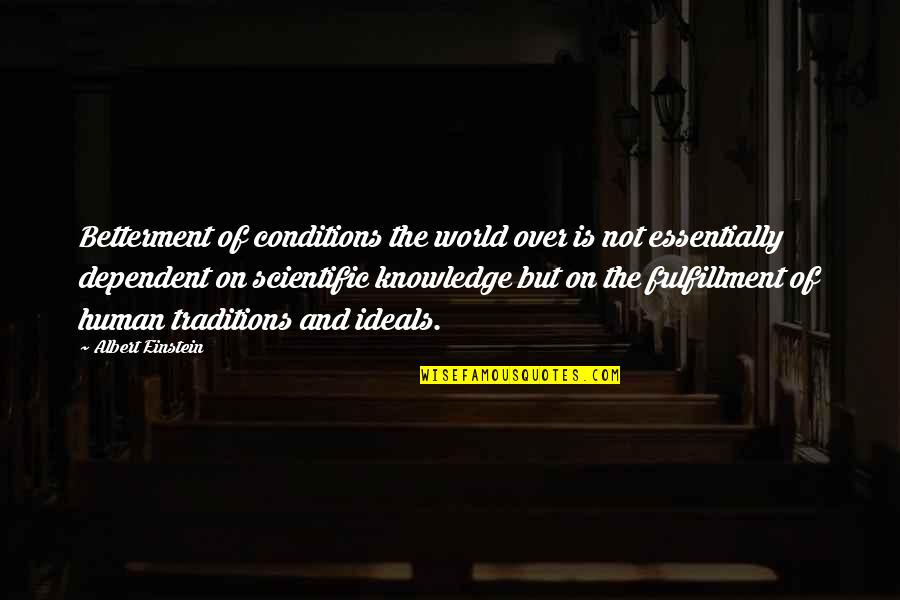 Brodil Syrup Quotes By Albert Einstein: Betterment of conditions the world over is not Brodil Syrup Quotes By Albert Einstein: Betterment of conditions the world over is not