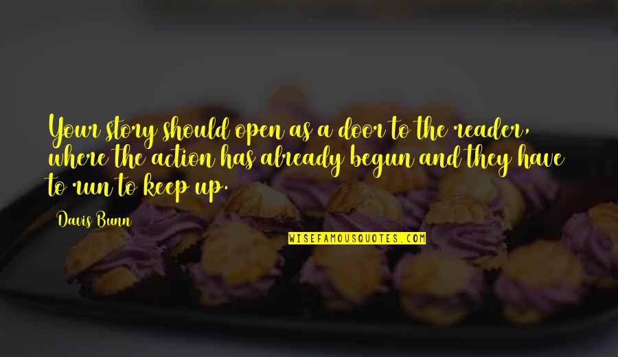 Brodkey Toms Quotes By Davis Bunn: Your story should open as a door to Brodkey Toms Quotes By Davis Bunn: Your story should open as a door to