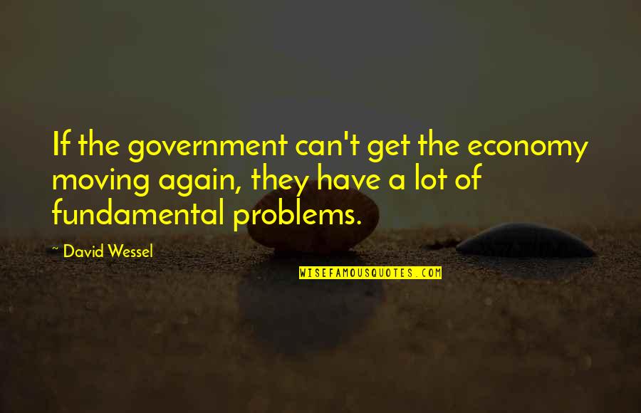 Brogues Shoes Quotes By David Wessel: If the government can't get the economy moving