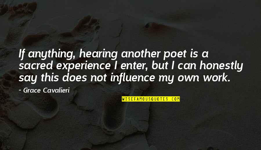 Broidy Capital Management Quotes By Grace Cavalieri: If anything, hearing another poet is a sacred Broidy Capital Management Quotes By Grace Cavalieri: If anything, hearing another poet is a sacred