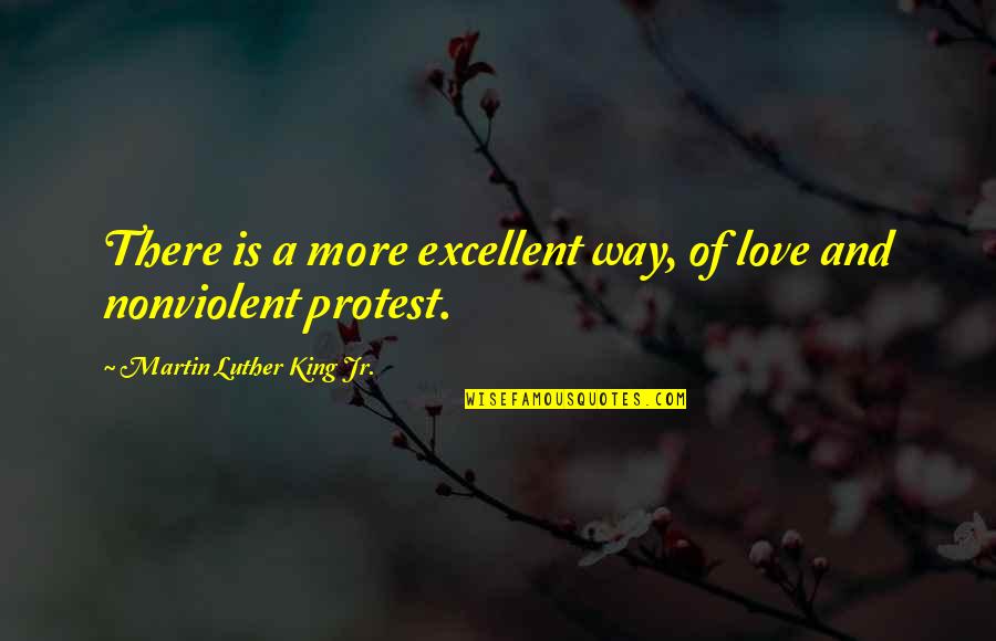 Broken But Attitude Quotes By Martin Luther King Jr.: There is a more excellent way, of love