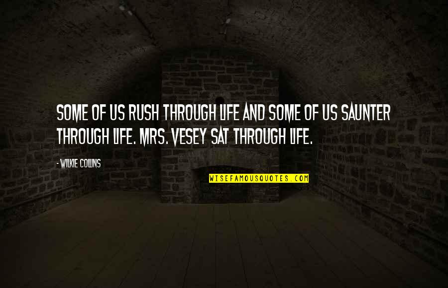 Broken But Happy Quotes By Wilkie Collins: Some of us rush through life and some