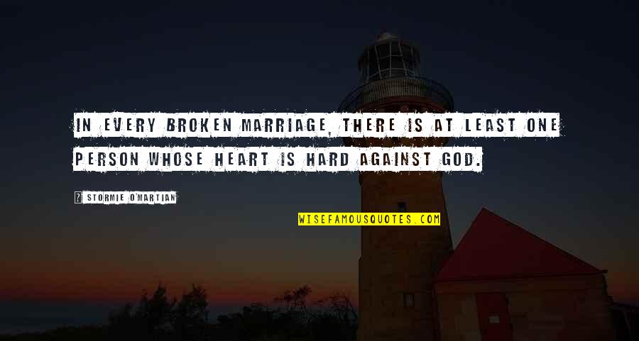 Broken Heart And God Quotes By Stormie O'martian: In every broken marriage, there is at least Broken Heart And God Quotes By Stormie O'martian: In every broken marriage, there is at least