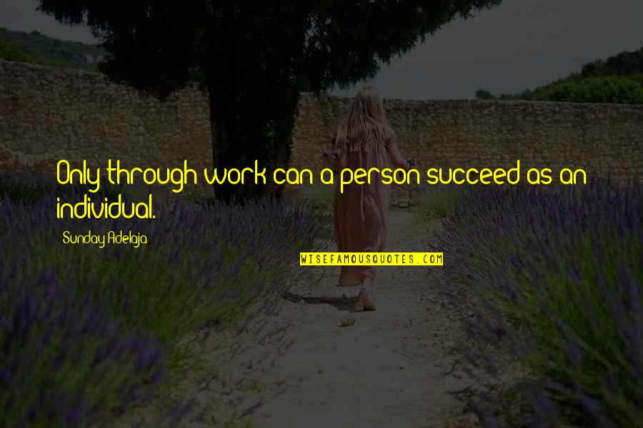 Broken Heart Girl Images With Quotes By Sunday Adelaja: Only through work can a person succeed as