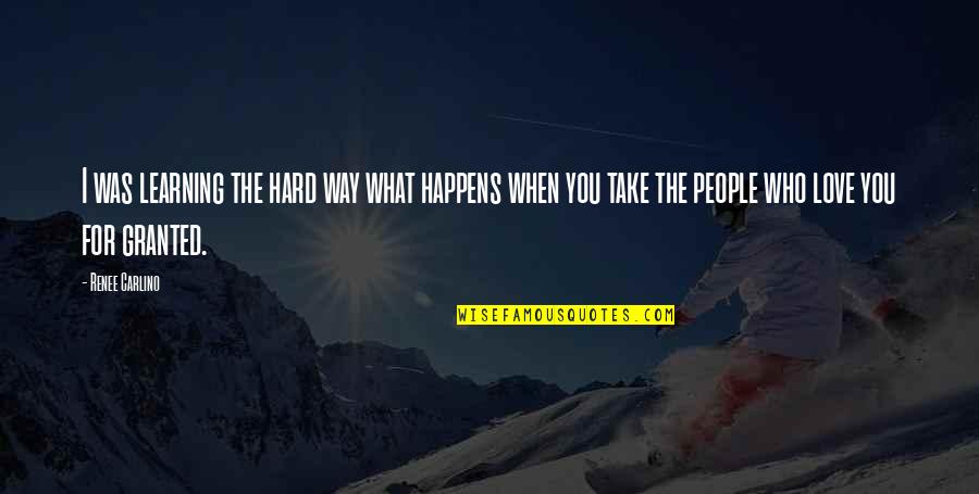 Broken Heart In Hindi Quotes By Renee Carlino: I was learning the hard way what happens Broken Heart In Hindi Quotes By Renee Carlino: I was learning the hard way what happens