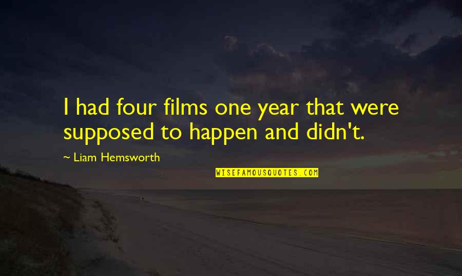 Broken Heart Pictures And Quotes By Liam Hemsworth: I had four films one year that were Broken Heart Pictures And Quotes By Liam Hemsworth: I had four films one year that were