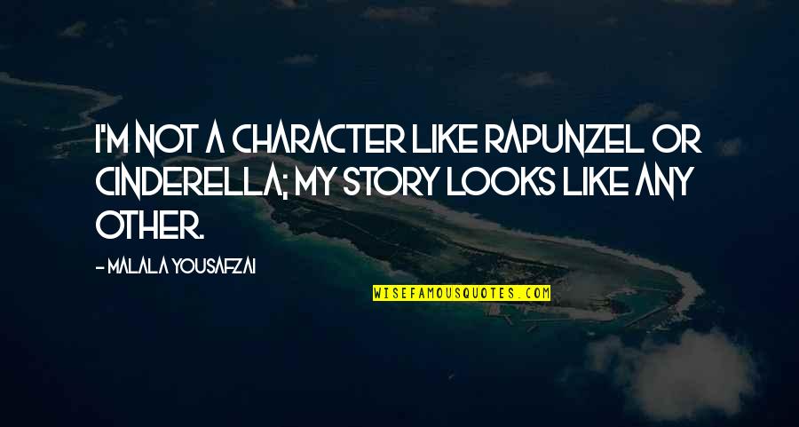 Broken Hearted Text Quotes By Malala Yousafzai: I'm not a character like Rapunzel or Cinderella;